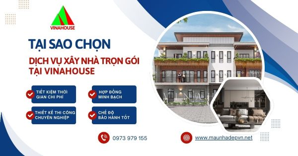 Lợi ích khi lựa chọn dịch vụ xây nhà trọn gói tại Vinahouse