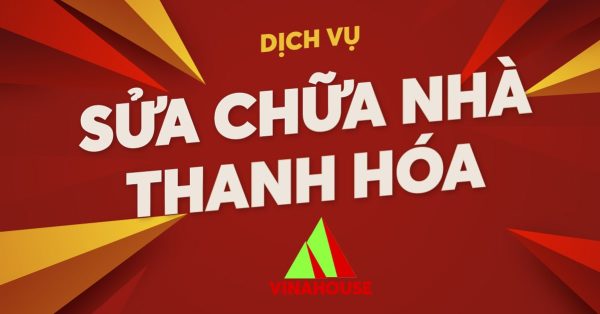 Dịch vụ sửa chữa nhà tại Thanh Hóa: Chất lượng - Uy tín - Tiết kiệm