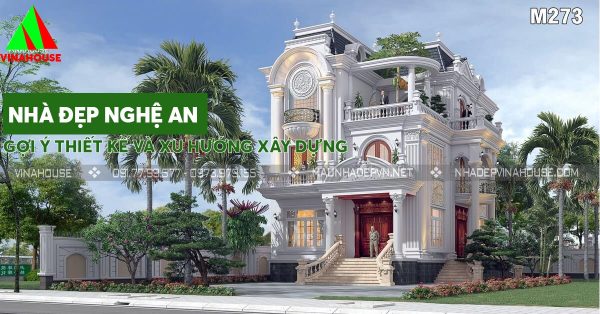 Nhà đẹp Nghệ An: Gợi ý thiết kế và xu hướng xây dựng